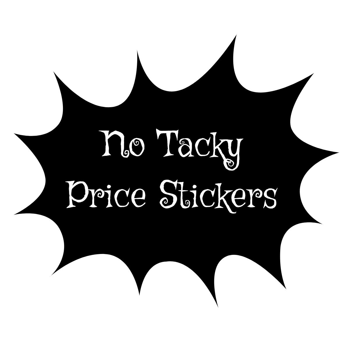 No Tacky Price Stickers