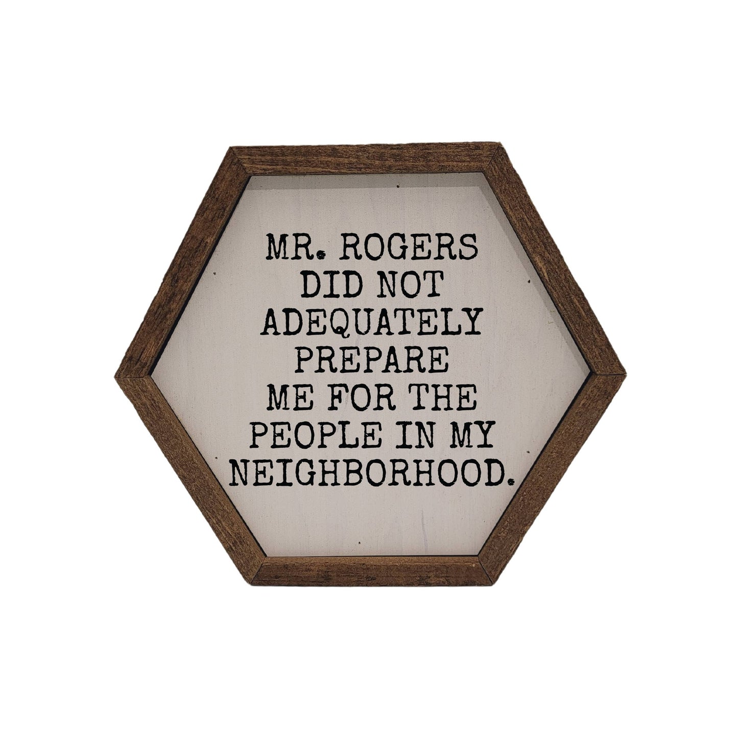 Driftless Studios "Mr. Rogers Neighborhood" Hexagon Sign